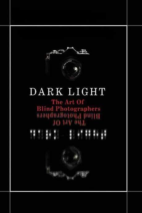 Dark Light: The Art of Blind Photographers
